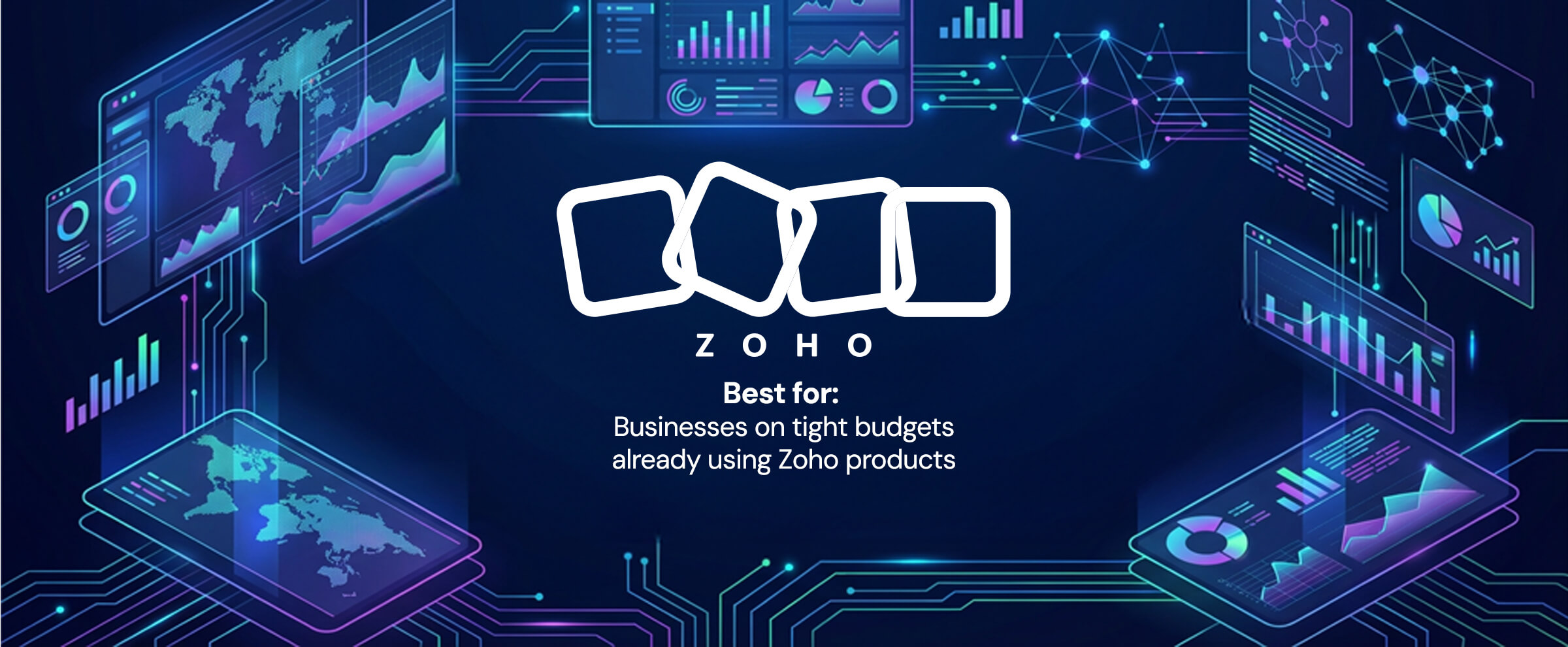 best for businesses on tight budget already using zoho products 